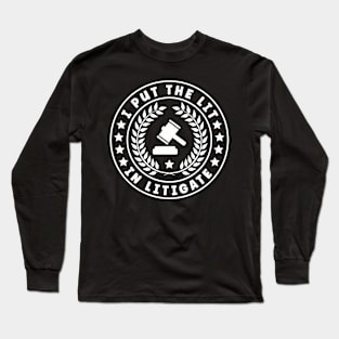 I Put The Lit In Litigate Lawyer Long Sleeve T-Shirt